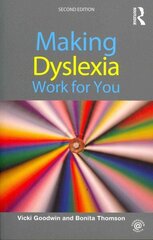 Making Dyslexia Work for You 2nd edition цена и информация | Самоучители | kaup24.ee