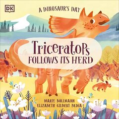 Dinosaur's Day: Triceratops Follows Its Herd цена и информация | Книги для подростков и молодежи | kaup24.ee