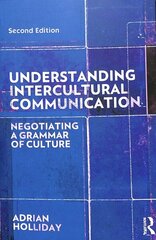 Understanding Intercultural Communication: Negotiating a Grammar of Culture 2nd edition hind ja info | Võõrkeele õppematerjalid | kaup24.ee