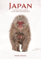 Japan: The Natural History of an Asian Archipelago цена и информация | Книги о питании и здоровом образе жизни | kaup24.ee