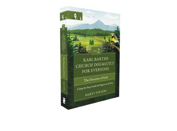 Karl Barth's Church Dogmatics for Everyone, Volume 2---The Doctrine of God: A Step-by-Step Guide for Beginners and Pros цена и информация | Usukirjandus, religioossed raamatud | kaup24.ee
