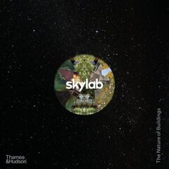 Skylab: The Nature of Buildings цена и информация | Книги по архитектуре | kaup24.ee