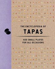 Encyclopedia of Tapas: 350 Small Plates for All Occasions hind ja info | Retseptiraamatud  | kaup24.ee