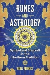 Runes and Astrology: Symbol and Starcraft in the Northern Tradition 3rd Edition, Revised Edition цена и информация | Самоучители | kaup24.ee