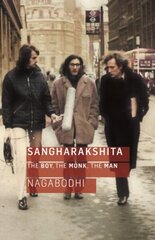 Sangharakshita: The Boy, the Monk, the Man hind ja info | Elulooraamatud, biograafiad, memuaarid | kaup24.ee
