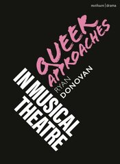 Queer Approaches in Musical Theatre hind ja info | Kunstiraamatud | kaup24.ee