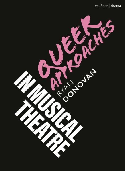 Queer Approaches in Musical Theatre hind ja info | Kunstiraamatud | kaup24.ee