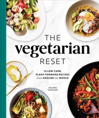 Vegetarian Reset: 75 Low-Carb, Plant-Forward Recipes from Around the World hind ja info | Retseptiraamatud | kaup24.ee