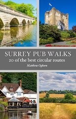 Surrey Pub Walks: 20 of the best circular routes hind ja info | Tervislik eluviis ja toitumine | kaup24.ee