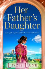 Her Father's Daughter: A page-turning family saga from bestseller Lizzie Lane цена и информация | Фантастика, фэнтези | kaup24.ee