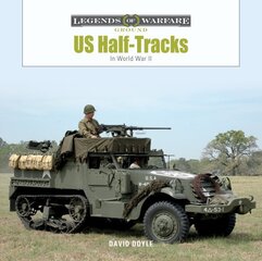 US Half-Tracks: In World War II hind ja info | Ühiskonnateemalised raamatud | kaup24.ee