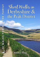 Short Walks in Derbyshire & the Peak District: 20 Circular Walks for all the Family hind ja info | Tervislik eluviis ja toitumine | kaup24.ee