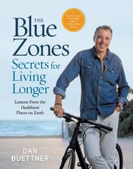 Blue Zones Secrets for Living Longer: Lessons From the Healthiest Places on Earth цена и информация | Самоучители | kaup24.ee