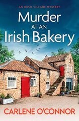 Murder at an Irish Bakery: An utterly charming cosy crime novel hind ja info | Fantaasia, müstika | kaup24.ee