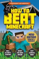 How to Beat Minecraft - Extended Edition Expanded and updated цена и информация | Книги для подростков и молодежи | kaup24.ee