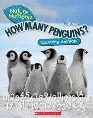 How Many Penguins?: Counting Animals (Nature Numbers): Counting Animals 0-100 цена и информация | Книги для подростков и молодежи | kaup24.ee