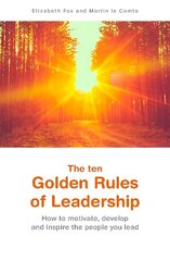 ten Golden Rules of Leadership цена и информация | Книги по экономике | kaup24.ee