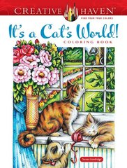 Creative Haven It's a Cat's World! Coloring Book hind ja info | Väikelaste raamatud | kaup24.ee