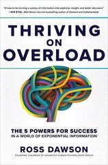 Thriving on Overload: The 5 Powers for Success in a World of Exponential Information: The 5 Powers for Success in a World of Exponential Information цена и информация | Книги по экономике | kaup24.ee