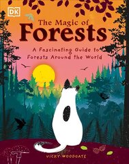 Magic of Forests: A Fascinating Guide to Forests Around the World цена и информация | Книги для подростков и молодежи | kaup24.ee