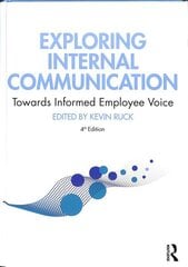 Exploring Internal Communication: Towards Informed Employee Voice 4th edition цена и информация | Книги по экономике | kaup24.ee