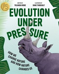 Evolution Interrupted: How We Change Nature and How Nature Changes Us цена и информация | Книги для подростков и молодежи | kaup24.ee