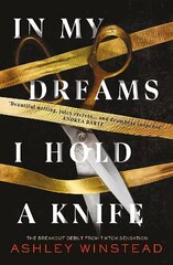 In My Dreams I Hold a Knife: TikTok made me buy it! The breakout dark academia thriller everyone's talking about цена и информация | Фантастика, фэнтези | kaup24.ee