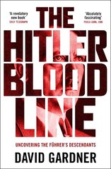 Hitler Bloodline: Uncovering the Fuhrer's Secret Family hind ja info | Ajalooraamatud | kaup24.ee