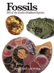 Fossils: 300 of the Earth's Fossilized Species hind ja info | Tervislik eluviis ja toitumine | kaup24.ee