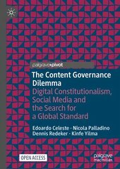 Content Governance Dilemma: Digital Constitutionalism, Social Media and the Search for a Global Standard 1st ed. 2023 hind ja info | Ühiskonnateemalised raamatud | kaup24.ee