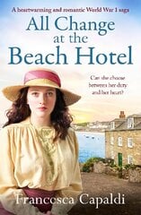 All Change at the Beach Hotel: A heartwarming and romantic World War One saga цена и информация | Фантастика, фэнтези | kaup24.ee