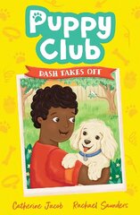 Puppy Club: Dash Takes Off цена и информация | Книги для подростков и молодежи | kaup24.ee