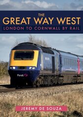 Great Way West: London to Cornwall by Rail цена и информация | Путеводители, путешествия | kaup24.ee