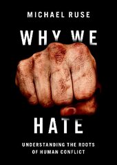 Why We Hate: Understanding the Roots of Human Conflict цена и информация | Исторические книги | kaup24.ee