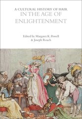 Cultural History of Hair in the Age of Enlightenment цена и информация | Книги о моде | kaup24.ee