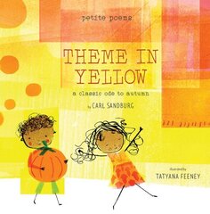 Theme in Yellow (Petite Poems): A Classic Ode to Autumn цена и информация | Книги для подростков и молодежи | kaup24.ee