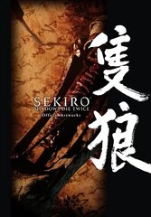 Sekiro: Shadows Die Twice Official Artworks hind ja info | Kunstiraamatud | kaup24.ee