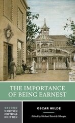 The Importance of Being Earnest: A Norton Critical Second Edition hind ja info | Võõrkeele õppematerjalid | kaup24.ee