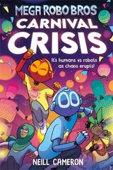 Mega Robo Bros 6: Carnival Crisis цена и информация | Книги для подростков и молодежи | kaup24.ee