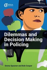 Dilemmas and Decision Making in Policing hind ja info | Ühiskonnateemalised raamatud | kaup24.ee