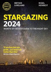 Philip's Stargazing 2024 Month-by-Month Guide to the Night Sky Britain & Ireland hind ja info | Laste õpikud | kaup24.ee
