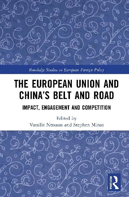 European Union and China's Belt and Road: Impact, Engagement and Competition цена и информация | Entsüklopeediad, teatmeteosed | kaup24.ee