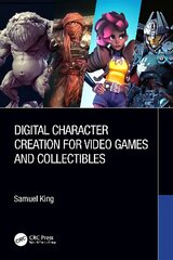 Digital Character Creation for Video Games and Collectibles цена и информация | Книги об искусстве | kaup24.ee