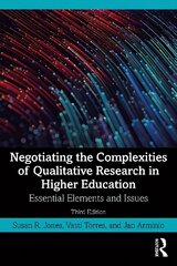 Negotiating the Complexities of Qualitative Research in Higher Education: Essential Elements and Issues, 3rd edition hind ja info | Entsüklopeediad, teatmeteosed | kaup24.ee