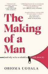 Making of a Man (and why we're so afraid to talk about it): Myths of Race, Sex and Masculinity цена и информация | Биографии, автобиогафии, мемуары | kaup24.ee