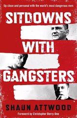 Sitdowns with Gangsters цена и информация | Биографии, автобиогафии, мемуары | kaup24.ee