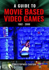 Guide to Movie Based Video Games, 1982-2000 цена и информация | Книги по экономике | kaup24.ee