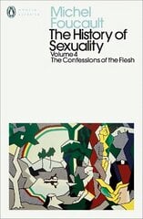 History of Sexuality: 4: Confessions of the Flesh цена и информация | Книги по социальным наукам | kaup24.ee