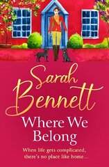 Where We Belong: The BRAND NEW heartwarming, romantic, uplifting read from Sarah Bennett for 2023 цена и информация | Фантастика, фэнтези | kaup24.ee