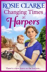 Changing Times at Harpers: The BRAND NEW instalment in Rosie Clarke's historical saga series for 2023 цена и информация | Фантастика, фэнтези | kaup24.ee